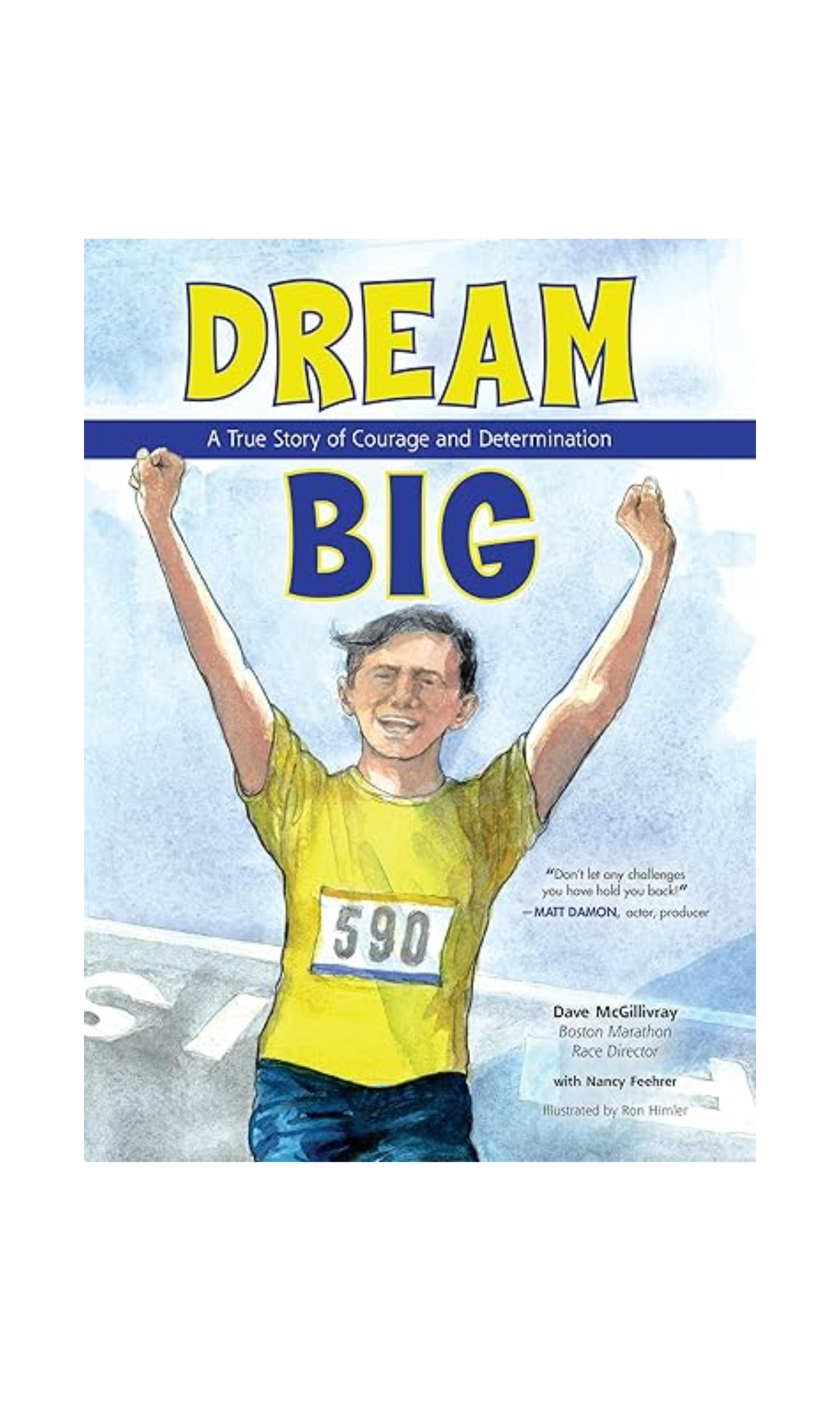 Dream Big: A True Story of Courage and Determination