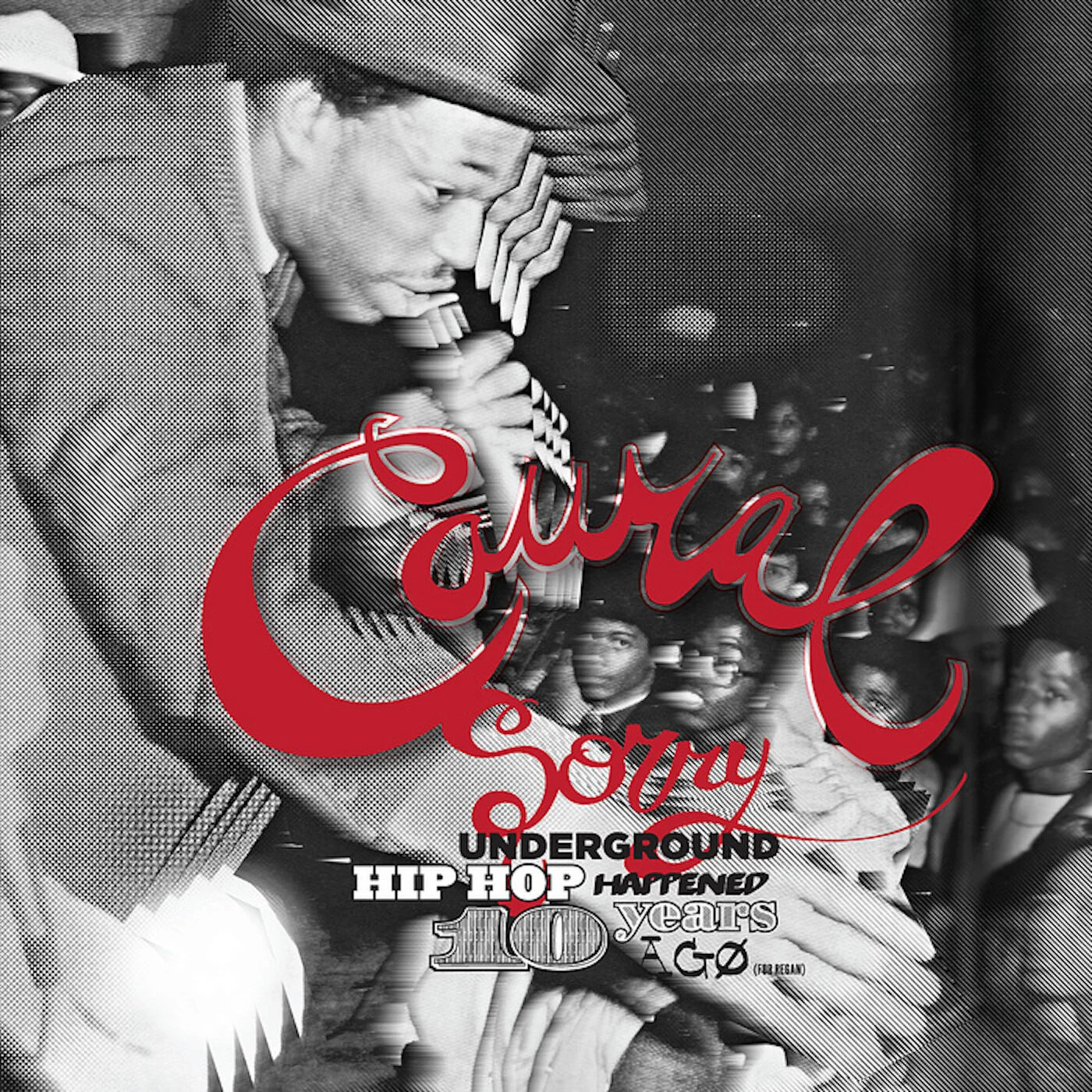 Sorry, Underground Hip Hop Happened Ten Years Ago (for Regan)