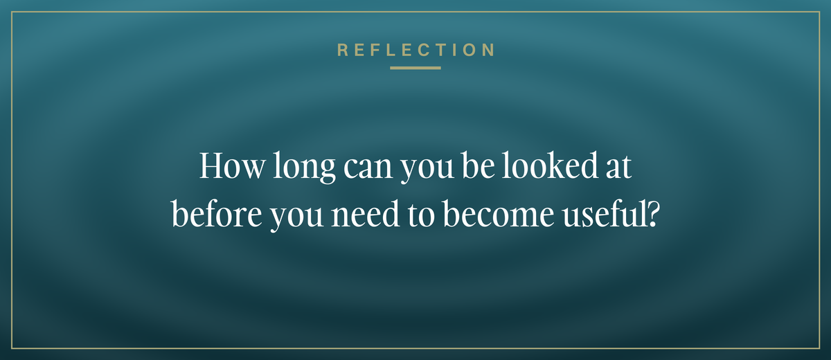 Reflection plate in teal with faint concentric rings inside an olive frame, the question set in white serif: How long can you be looked at before you need to become useful?