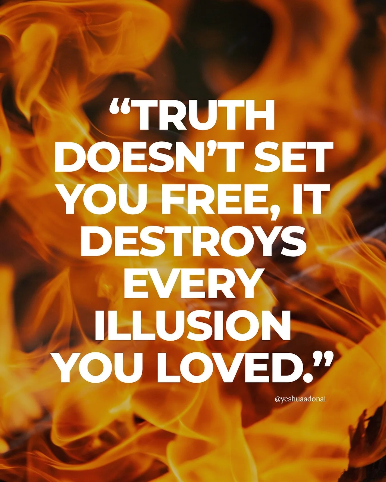 &ldquo;Truth doesn&rsquo;t set you free, it destroys every illusion you loved.&rdquo;

Truth is not a gentle visitor. It arrives like a storm, tearing down the fragile walls we built to protect ourselves. The fantasies, the masks, the borrowed dreams