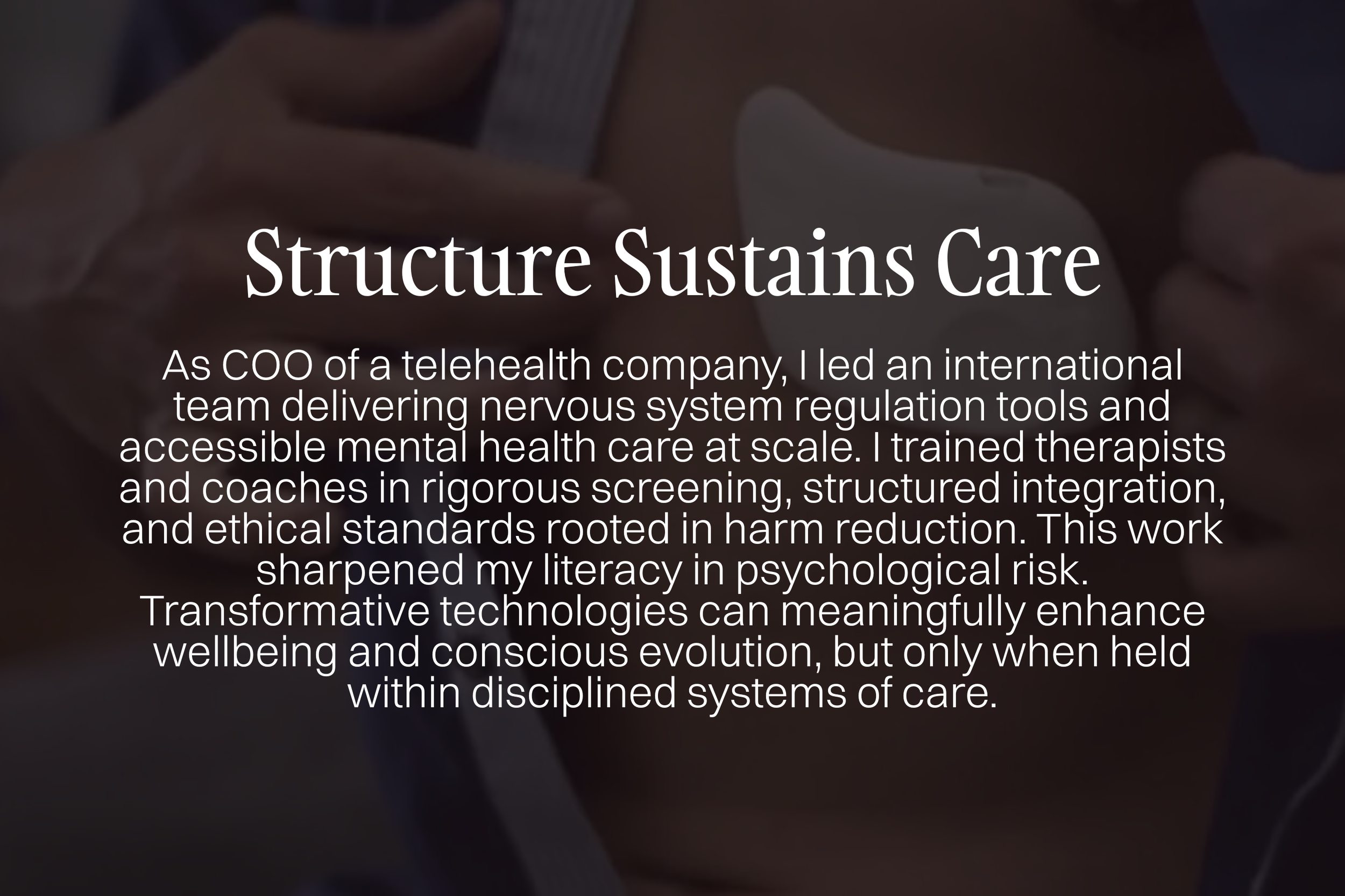 Structure Sustains Care