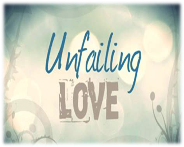 “Unfailing Love, Better Than Life”