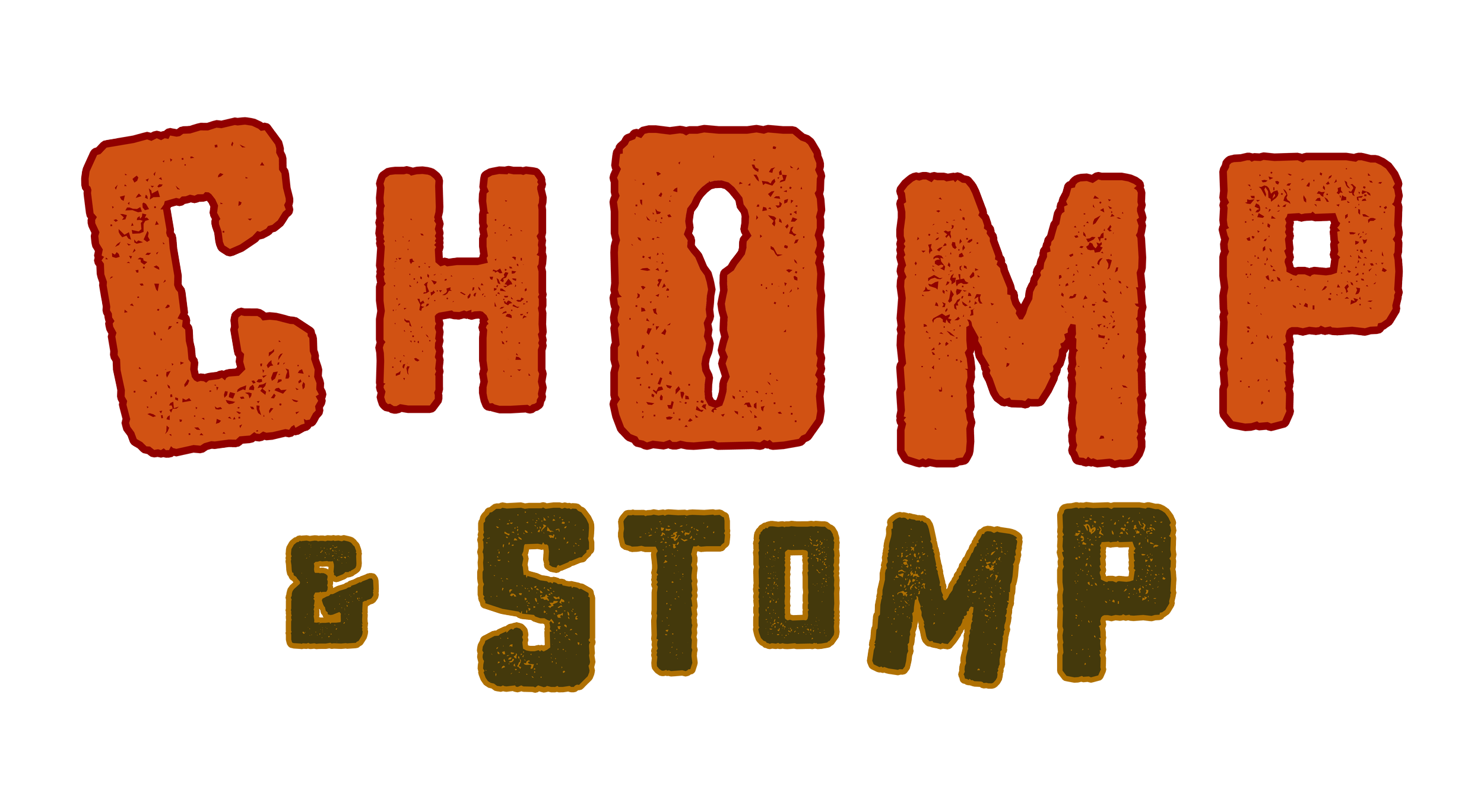 Chomp &amp; Stomp!