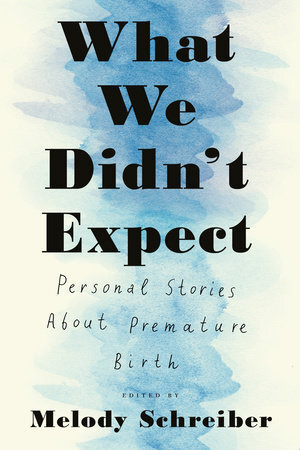 What We Didn't Expect by Melody Schreiber (Melville House, November 2020)