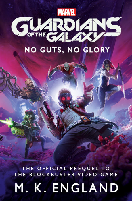 Marvel's Guardians of the Galaxy: No Guts, No Glory by M.K. England (Titan Books, November 2021)