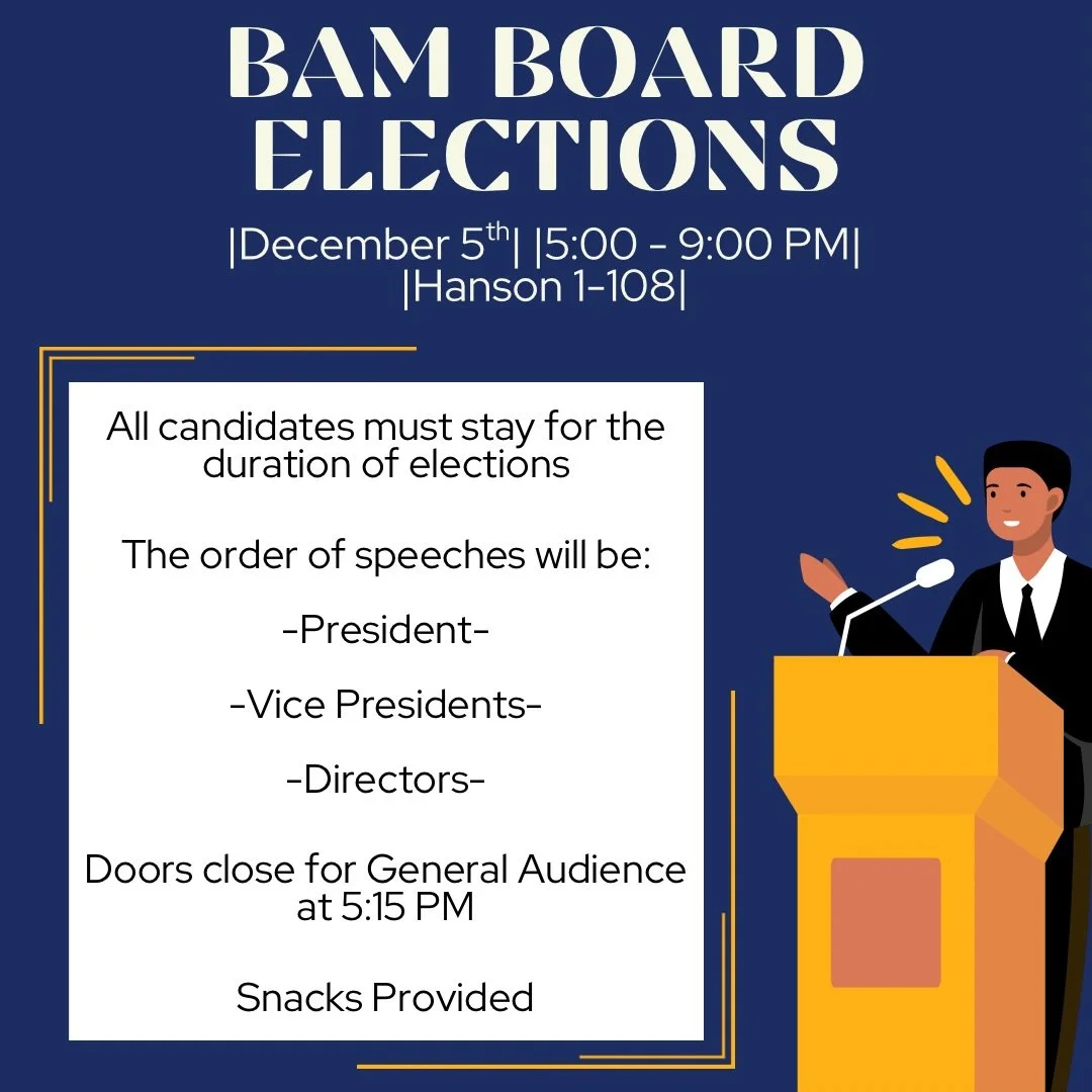 Join us TOMORROW for the BAM 2026 Elections! 🎉🗳️

Be part of shaping next year&rsquo;s leadership! Your voice and your vote matter!

📅 Friday, Dec 5th
⏰ 5&ndash;9 PM (doors close strictly at 5:15 PM)
📍 Hanson 1-108
🍿 Snacks provided!

Structure 