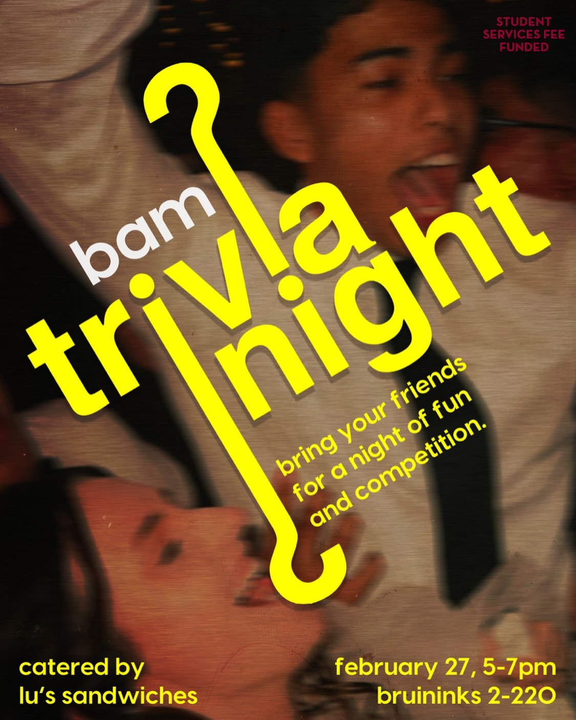 Are you smarter than a 5th grader? Smarter than your friend? Come out to BAM&rsquo;s Trivia Night on Friday, Feb 27 to test your knowledge! 
Whether you leave with new facts or Lu&rsquo;s Sandwiches (funded by SSF), this trivia night at Bruinicks 2-2