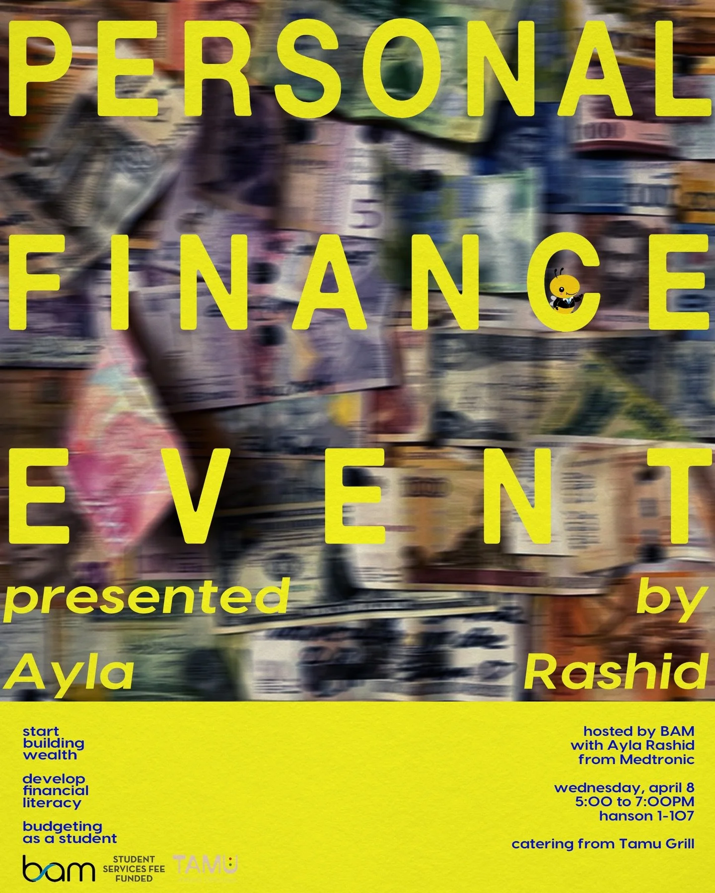 Money talks! 🤑💸 Invest some time into BAM&rsquo;s Personal Finance Event for future you. Let this workshop, led by Ayla Rashid from Medtronic, be your first step in money management.

📅: Wed, April 8
🕜: 5-7 PM
📍: Hanson 1-107
🥘: Tamu Grill (SSF