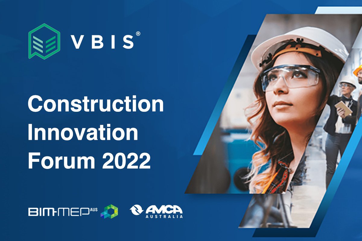 VBIS at BIM-MEP AUS Construction Innovation Forum | 28 &amp; 29 April 2022