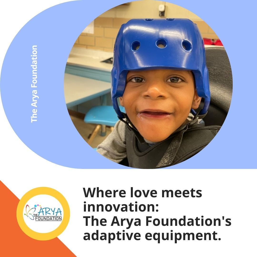 The Arya Foundation believes in the power of love and innovation coming together to create life-changing solutions.  Whether it's a custom wheelchair, a specialized communication device, or a unique mobility aid, we strive to meet the specific needs 