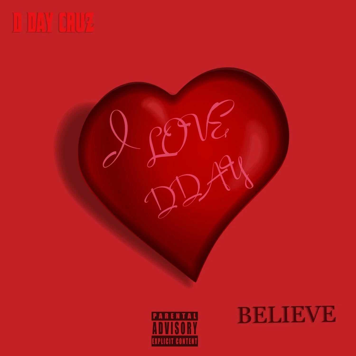 New Music: D Day Cruz - Believe