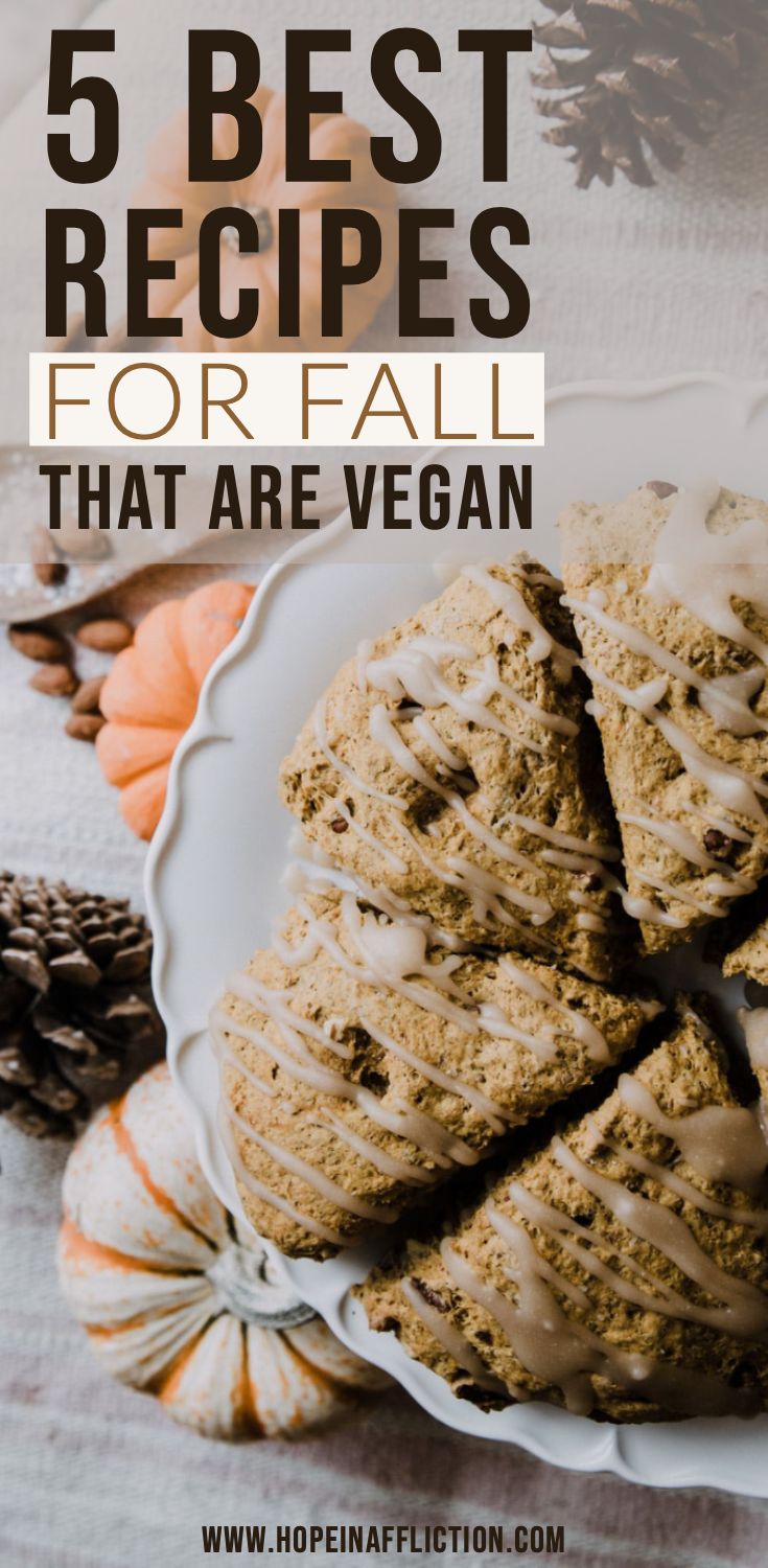 fall recipes are the best! fall is now in full effect. discover 5 of the best recipes for fall. they are all plant-based, vegan, and delicious! #fall #recipes #fallrecipes #fallcooking #seasonal #vegan #plantbased #baking #cooking