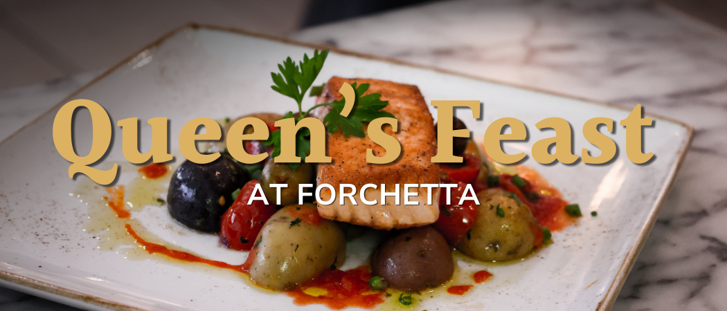 "Queen's Feast at forchetta" superimposed over an elegant salmon dish.