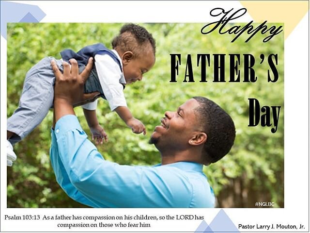 Happy Father's&nbsp; Day to all fathers and father figures!&nbsp; Your active participation&nbsp; and presence in the life of your child, no matter their age, is so important to your child's&nbsp; well-being. God blesses on you. #lep&nbsp; #nglbc&nbs