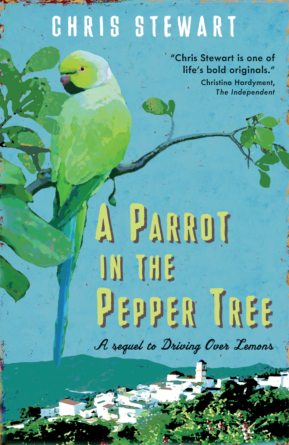 Chris Stewart: A Parrot in the Pepper Tree