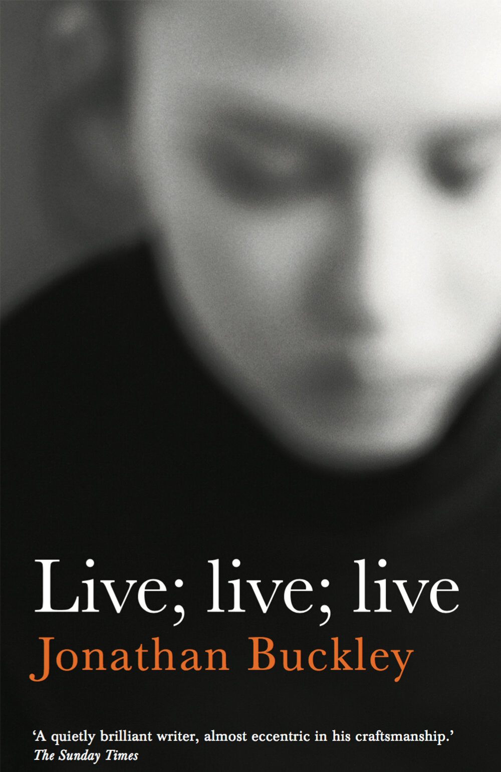 Jonathan-Buckley-Live,Live,Live-Sort-of-Books.jpg