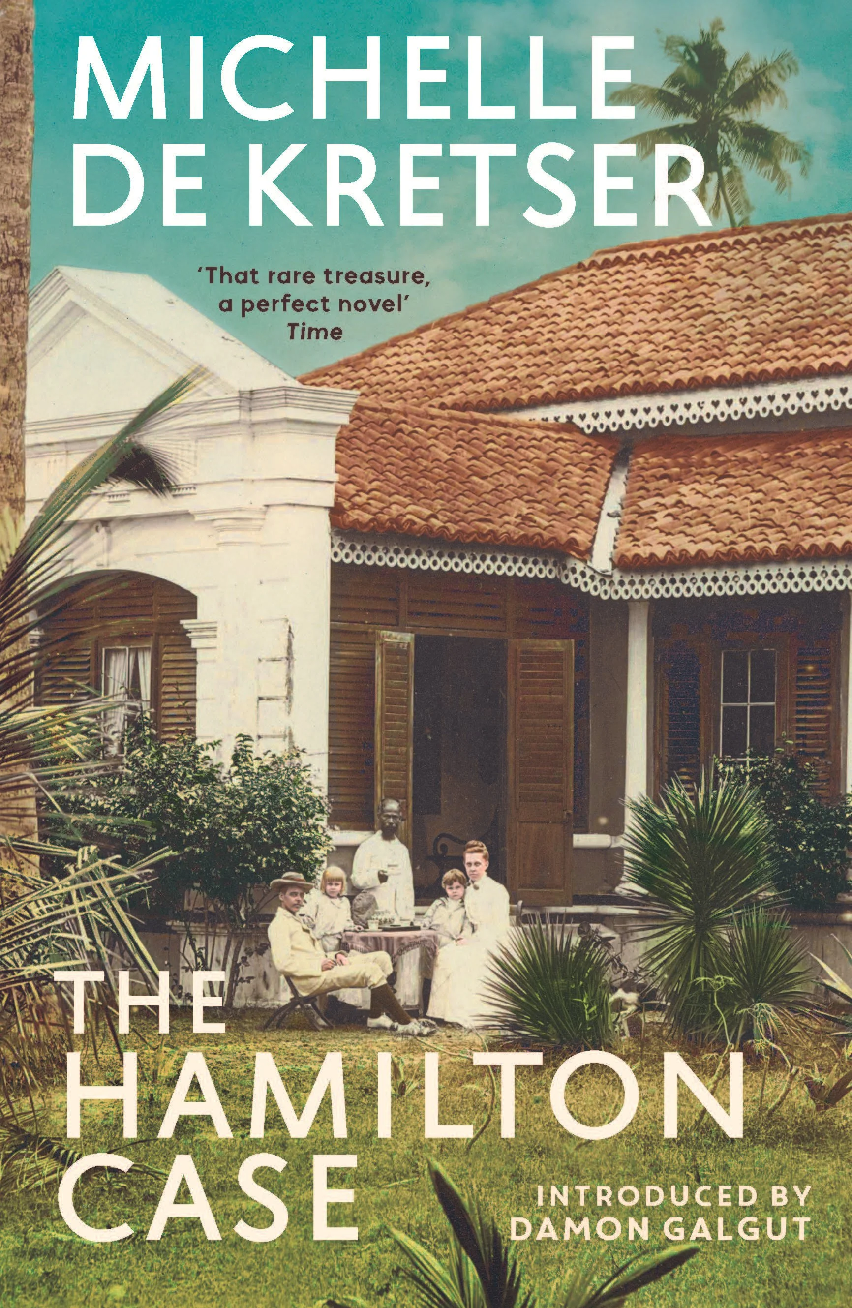 Michelle de Kretser: The Hamilton Case