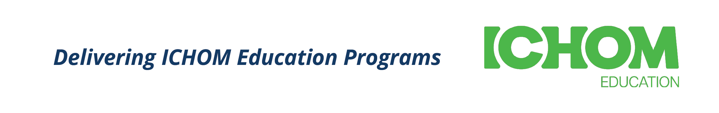 Logo with text 'Delivering ICHOM Education Programs' and 'ICHOM EDUCATION' in green