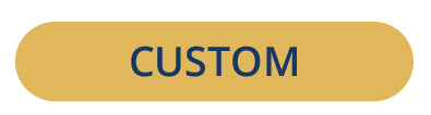 Gold-colored button labeled 'CUSTOM'