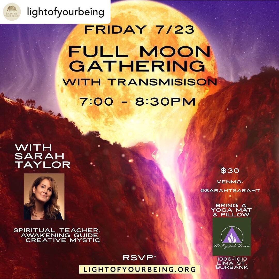 Posted @withregram &bull; @lightofyourbeing Join me Friday 7/23 at 7:00 at @thecrystalshrine for the 𝔽𝕦𝕝𝕝 𝕄𝕠𝕠𝕟 𝔾𝕒𝕥𝕙𝕖𝕣𝕚𝕟𝕘 𝕨𝕚𝕥𝕙 𝕋𝕣𝕒𝕟𝕤𝕞𝕚𝕤𝕚𝕤𝕠𝕟.
⠀🌕
A guided meditation with healing energy Transmisison and support from the