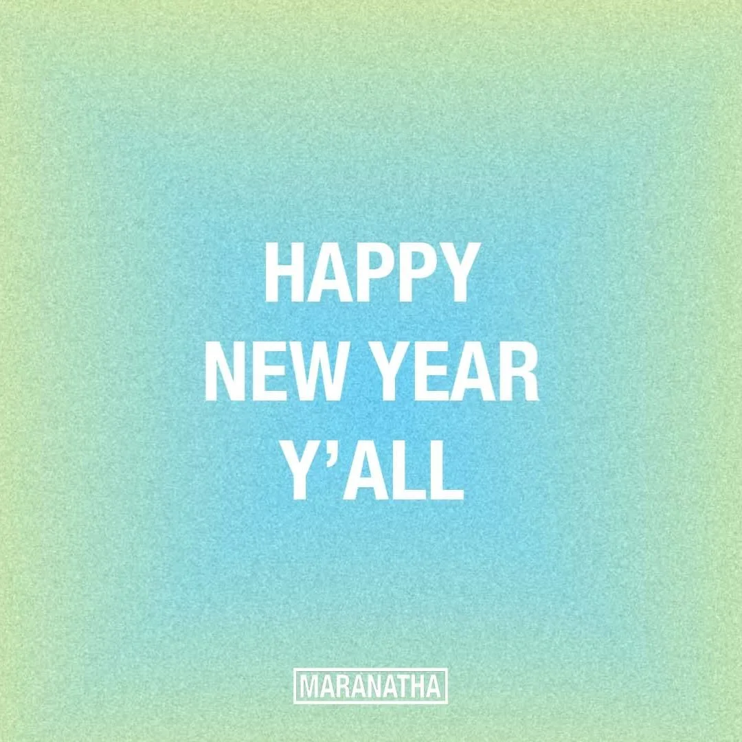 H A P P Y. N E W. Y E A R. #maranatha