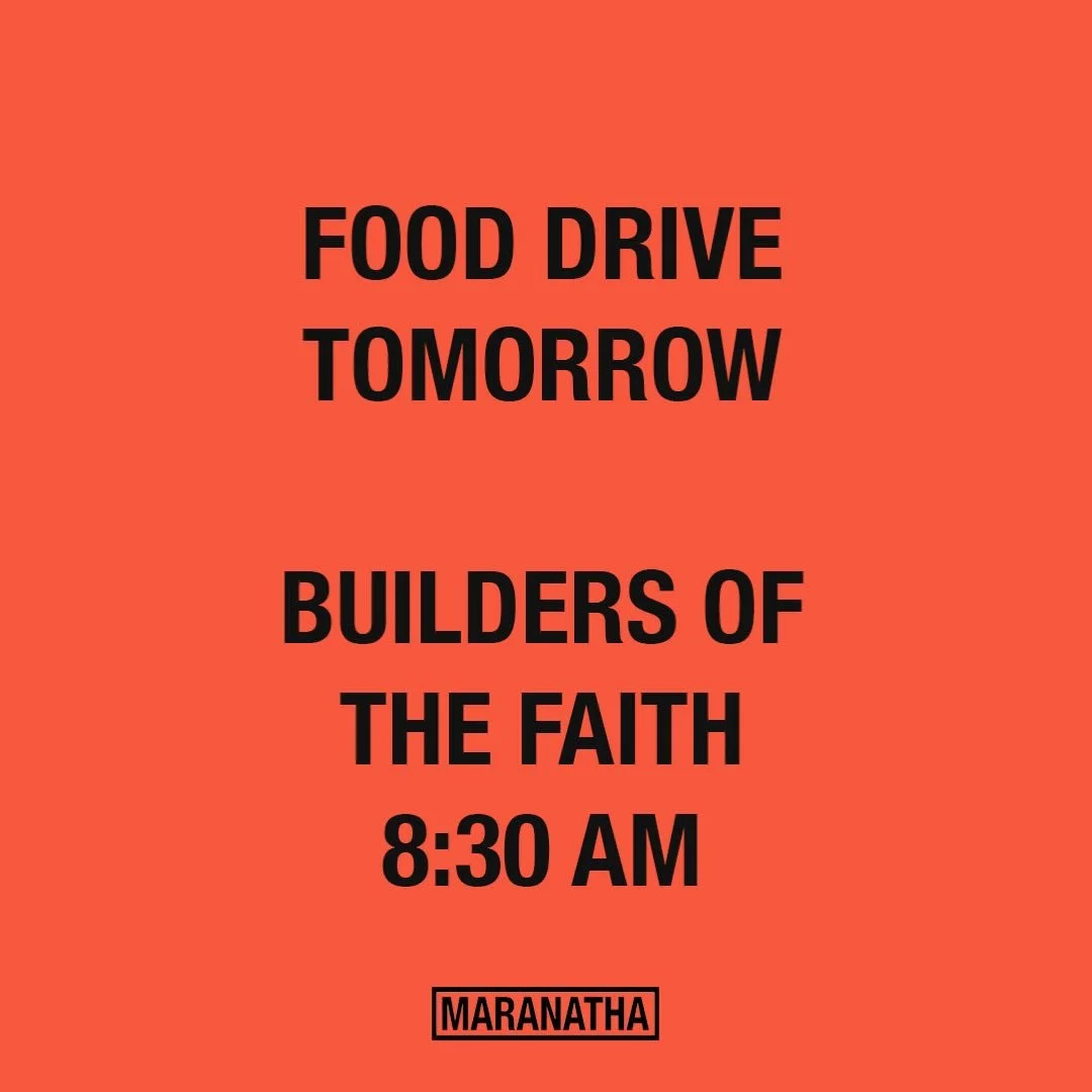 F O O D  D R I V E. Help us hand out food tomorrow at Builders of the Faith at 8:30AM 🍗🍎🍇🥦🥕