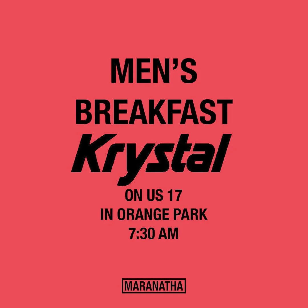 M E N S. B R E A K F A S T. - Tomorrow (May 14th) 7:30 AM at Krystal on US 17 in Orange Park. Bfast is cheap (not gonna change your life) but meeting up with the guys is good for you. All men invited. #seeyouthere #maranatha