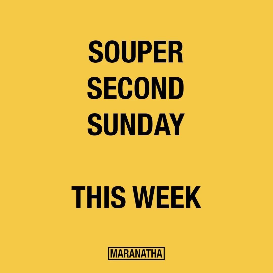 Souper Second Sh day is THIS SUNDAY! Bring lunch item (like soup) to share. Stay for lunch! Everyone is invited! #maranatha
