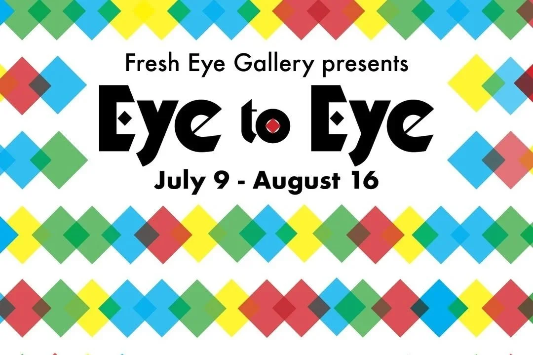 Eye to Eye Exhibition @ Fresh Eye Gallery