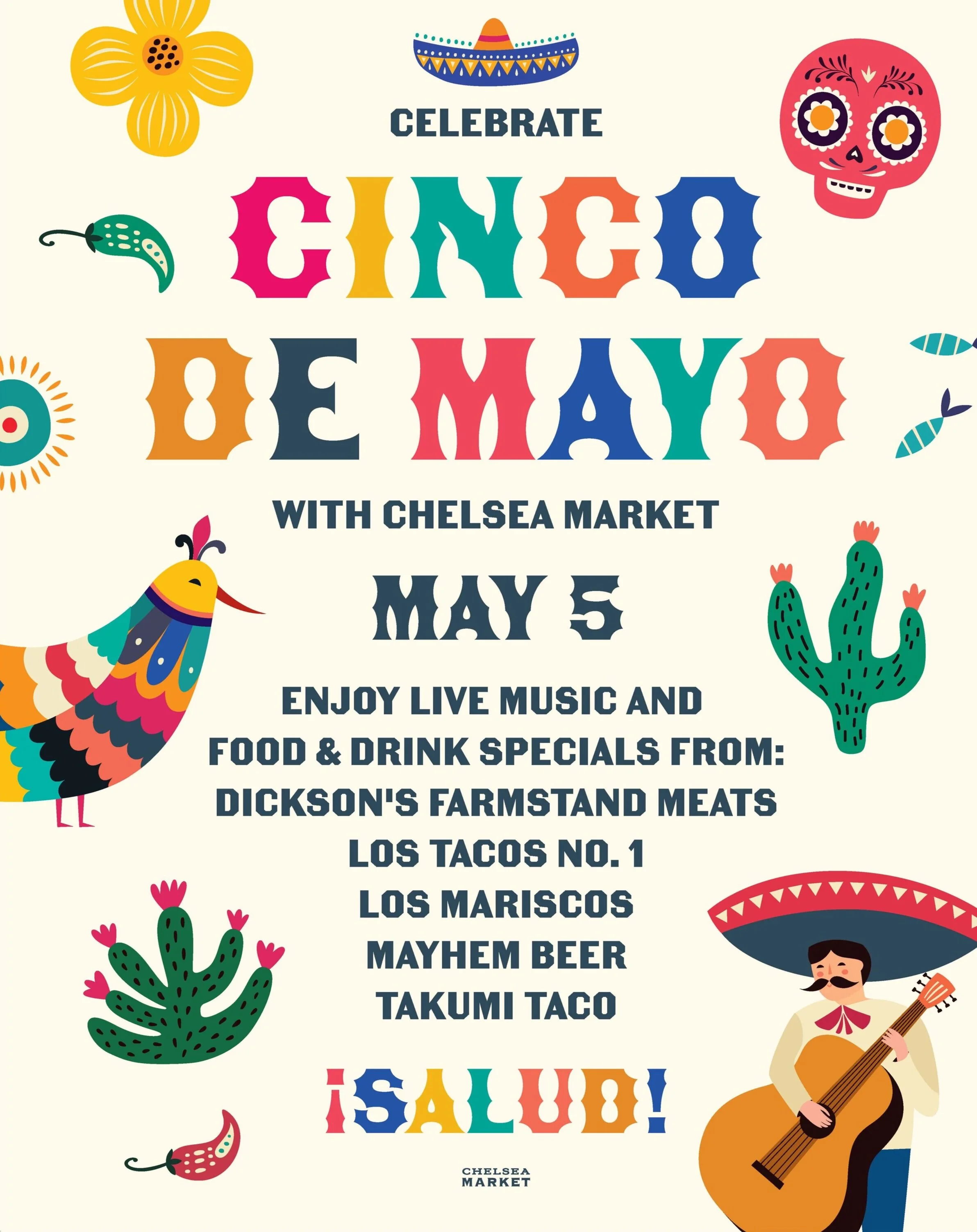 Celebrate Cinco De Mayo At Chelsea Market Chelsea Market