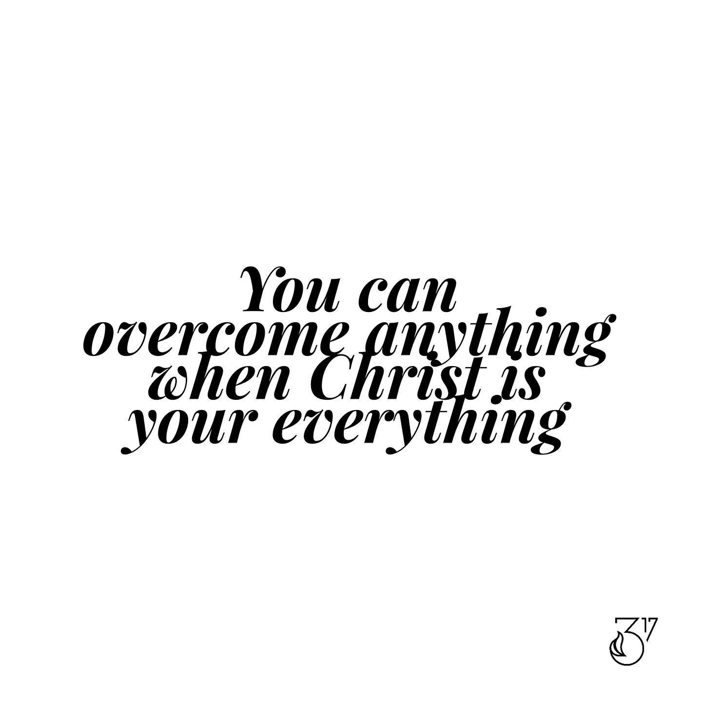 We can overcome anything when CHRIST is our everything! He is faithful! 

&ldquo;For I can do everything through Christ, who gives me strength.&rdquo;
‭‭Philippians‬ ‭4:13‬ ‭NLT‬‬

#317freedom #jesus #amen