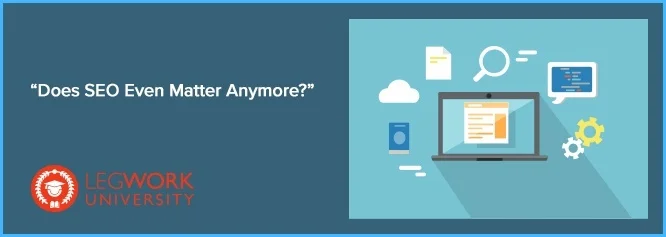 Does-SEO-Even-Matter-Anymore.jpg