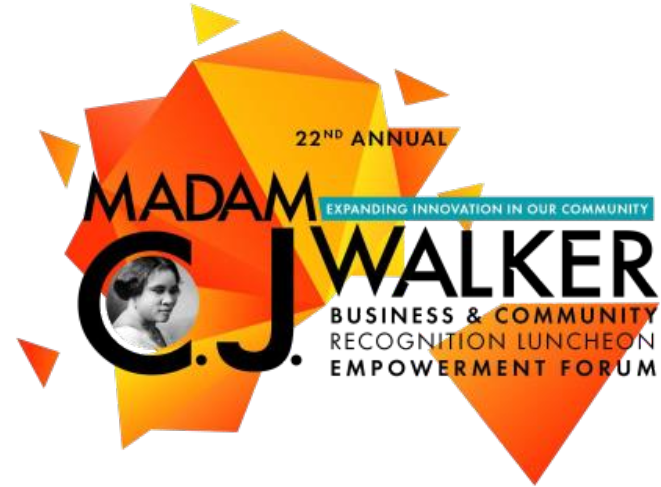 22nd Annual Madam C.J. Walker Business Community and Recognition Awards Luncheon & Empowerment Forum