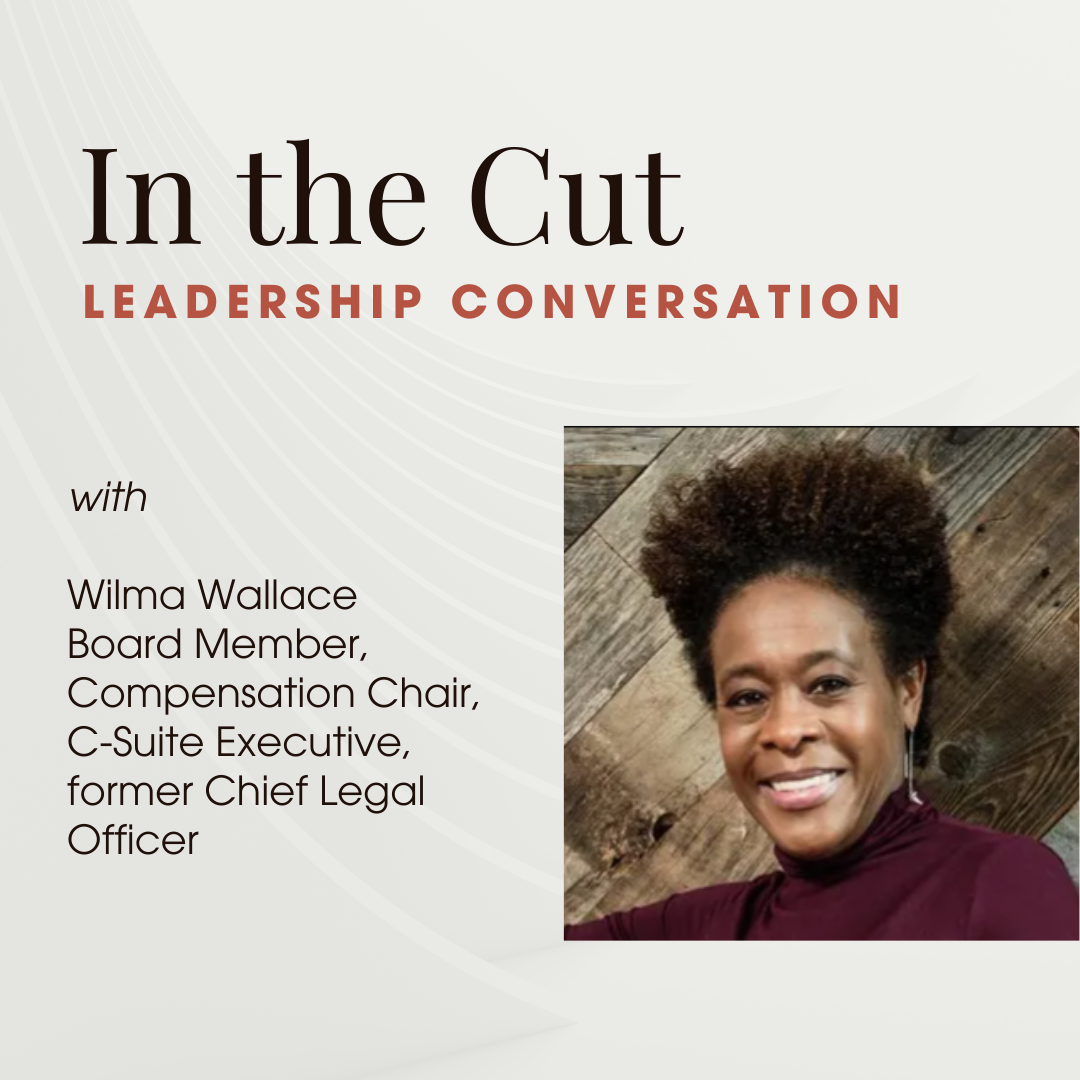 In the Cut Leadership Conversation with Wilma Wallace