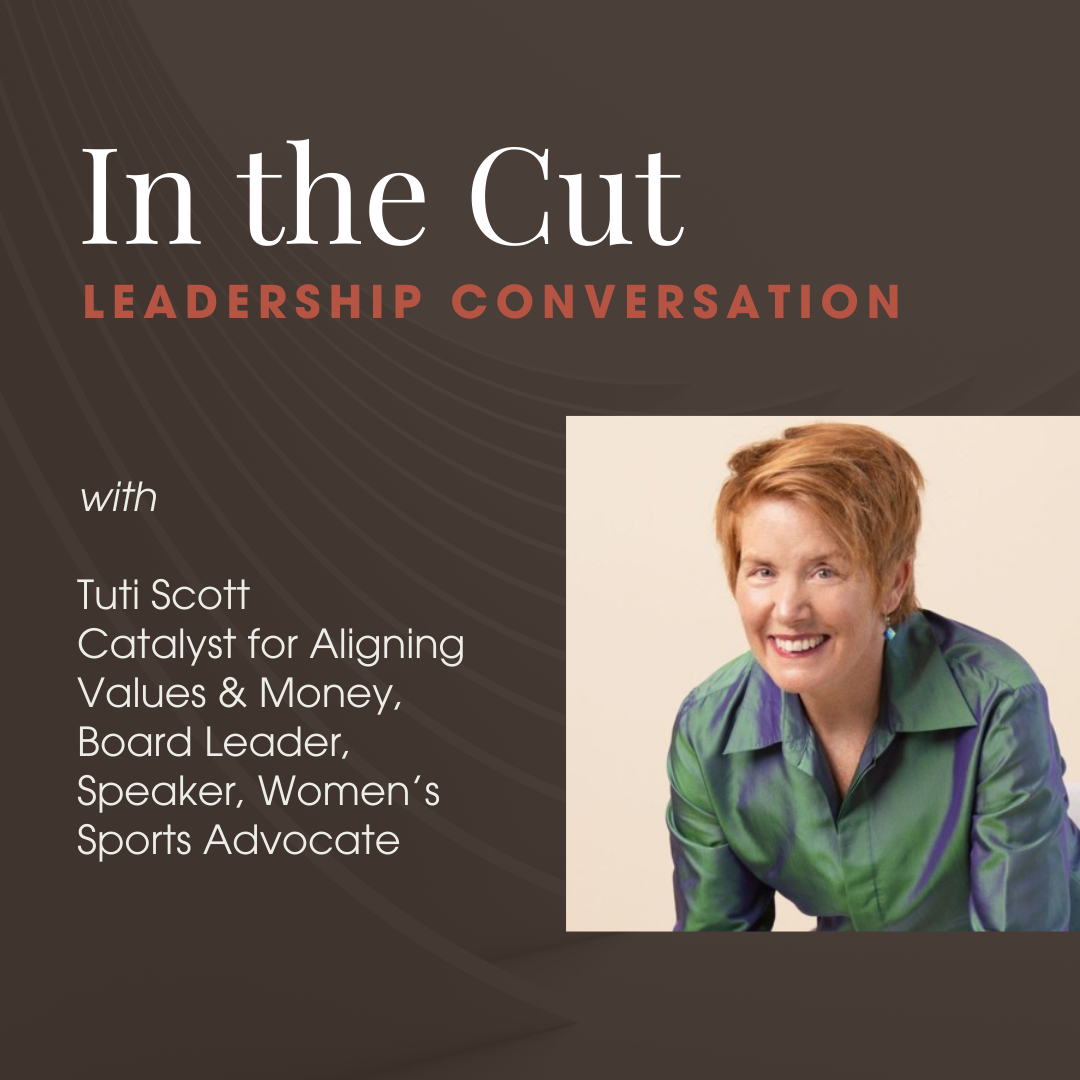 In the Cut Leadership Conversation with Tuti Scott