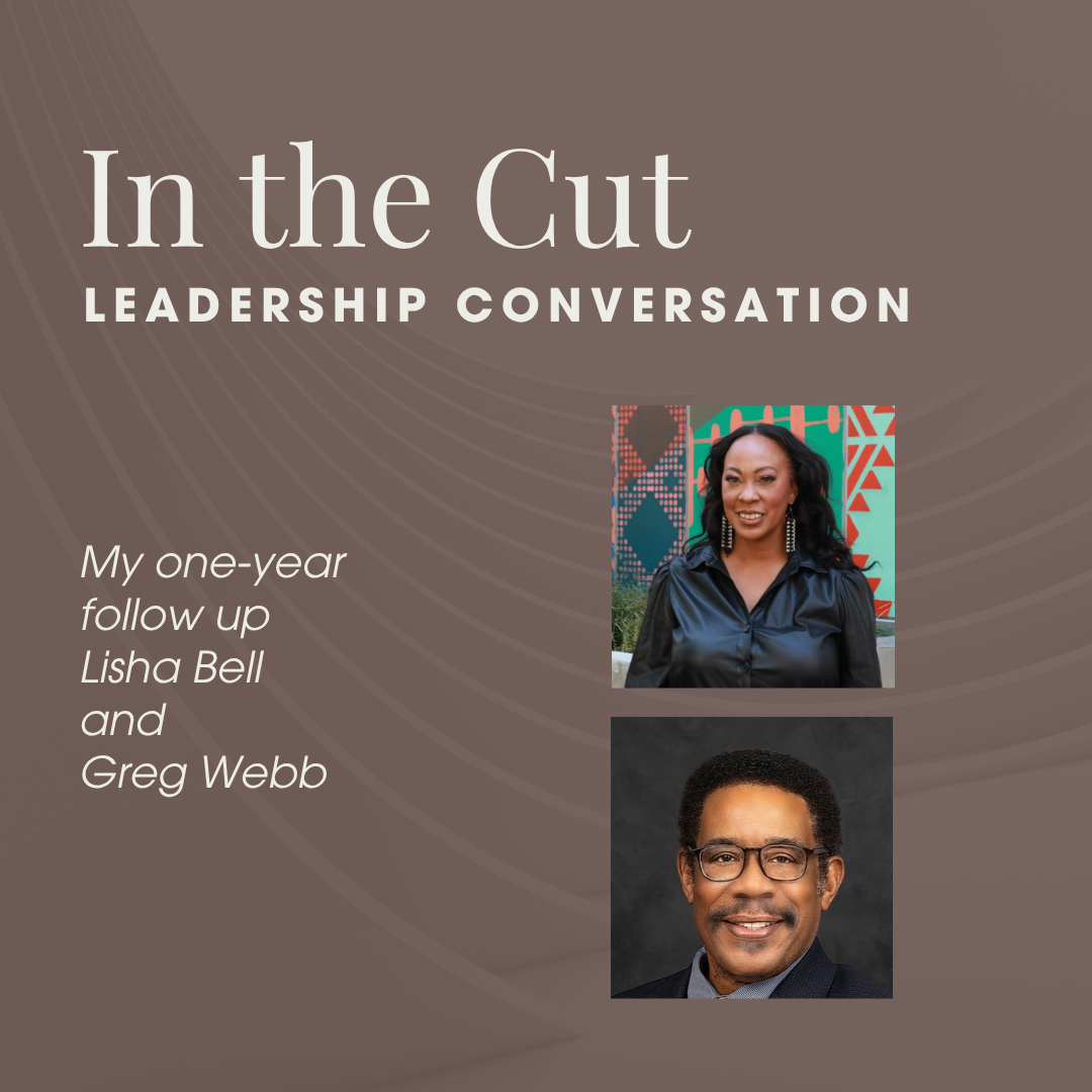 In the Cut Leadership Conversation… 1-Year Later