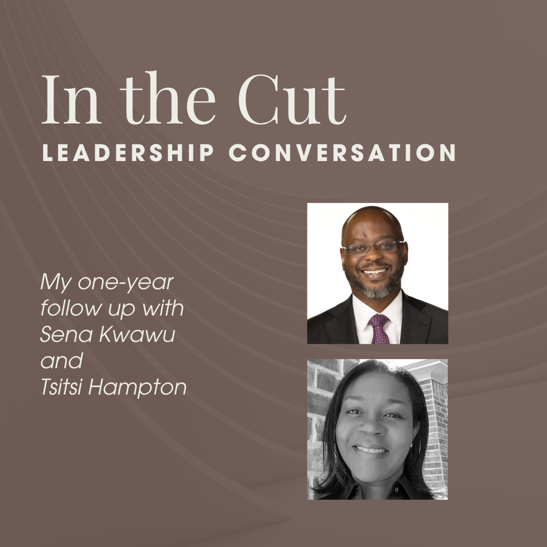 In the Cut Leadership Conversation… 1 Year Later