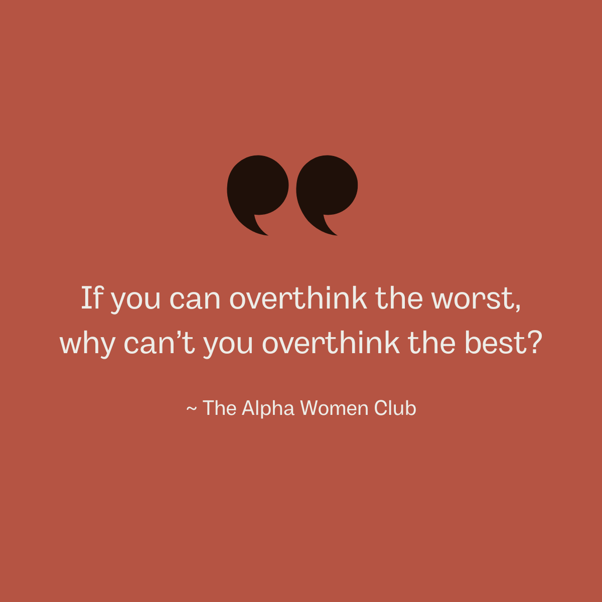 Overthink the Best