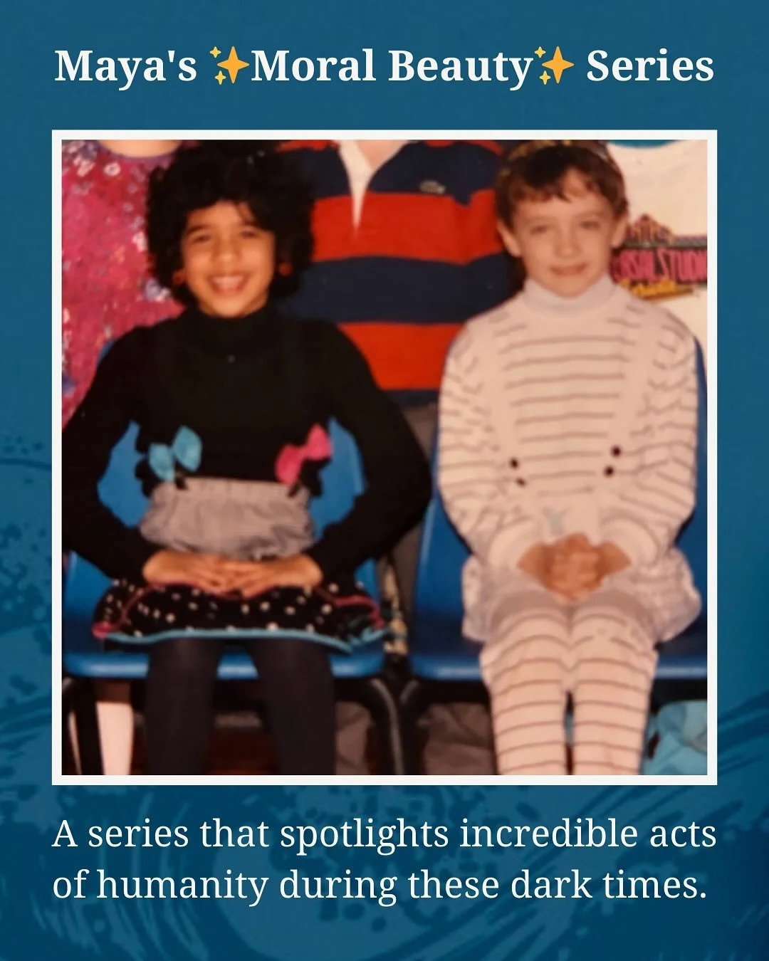 My first Moral Beauty Hero is Katie Knight, whom I met in the first grade. She was the most popular girl in our school, but what I remember most about her is how deeply kind she was to every single kid in our class. I was an insecure, anxious child w