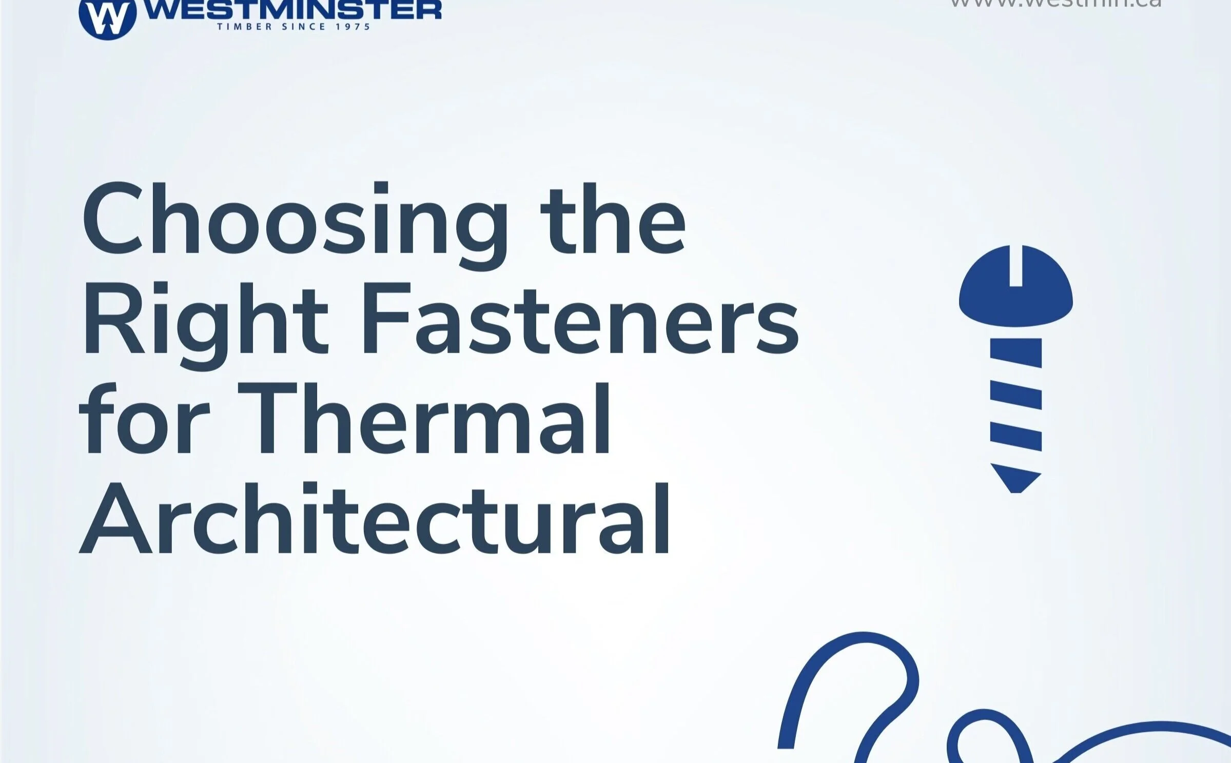 Choosing the Right Fasteners for Thermal Architectural 