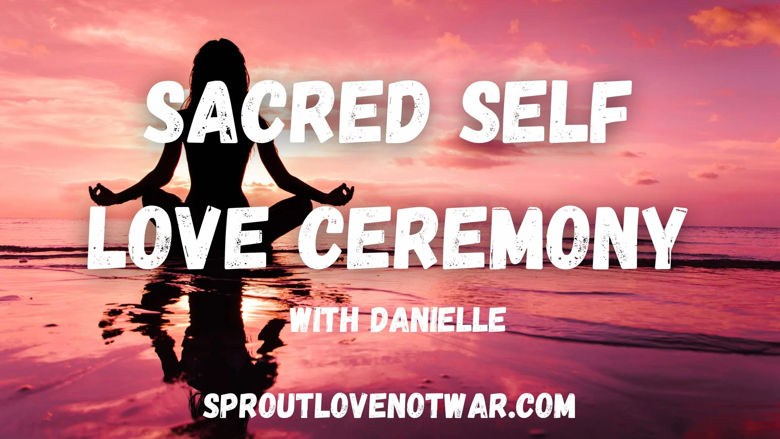 SacredSelfLoveCeremony.jpg