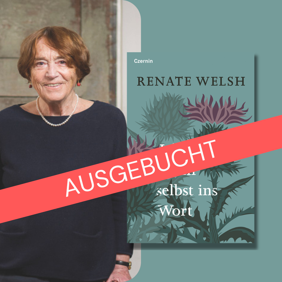 Renate Welsh mit “Ich falle mir selbst ins Wort”