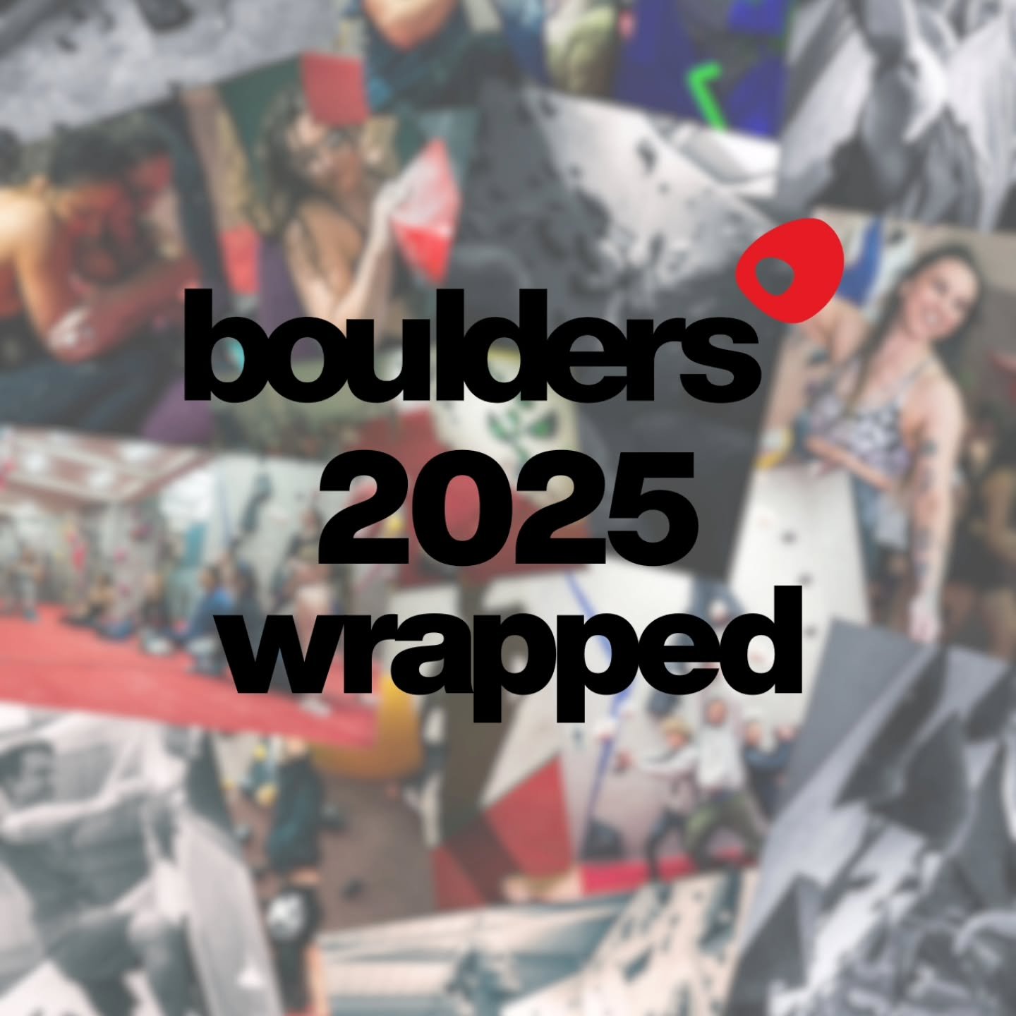 🌟Boulders 2025 Wrapped!

Out with the old, and in with the new... but first, let's take a moment to reflect on everything that's happened at Boulders Cheltenham this year!

We want to thank everyone who turns up - whether that's three times a week, 