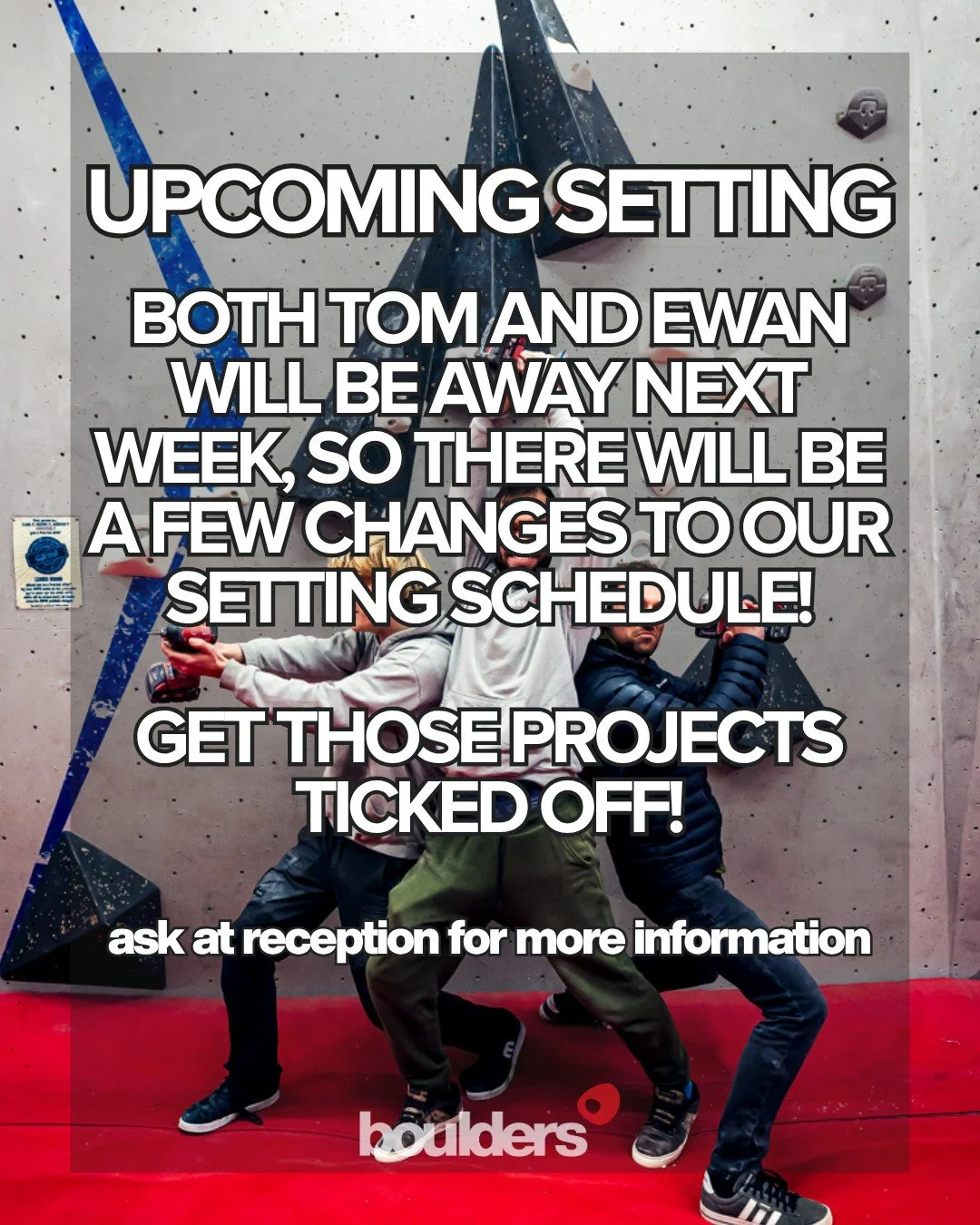🪛There will be a couple of changes to our setting schedule over the next couple of weeks.

✅Get those projects ticked off before they're gone forever!

🛎Ask at reception for more information.

#Bouldering #Boulders #Climbing #Cheltenham
#ClimbHappy