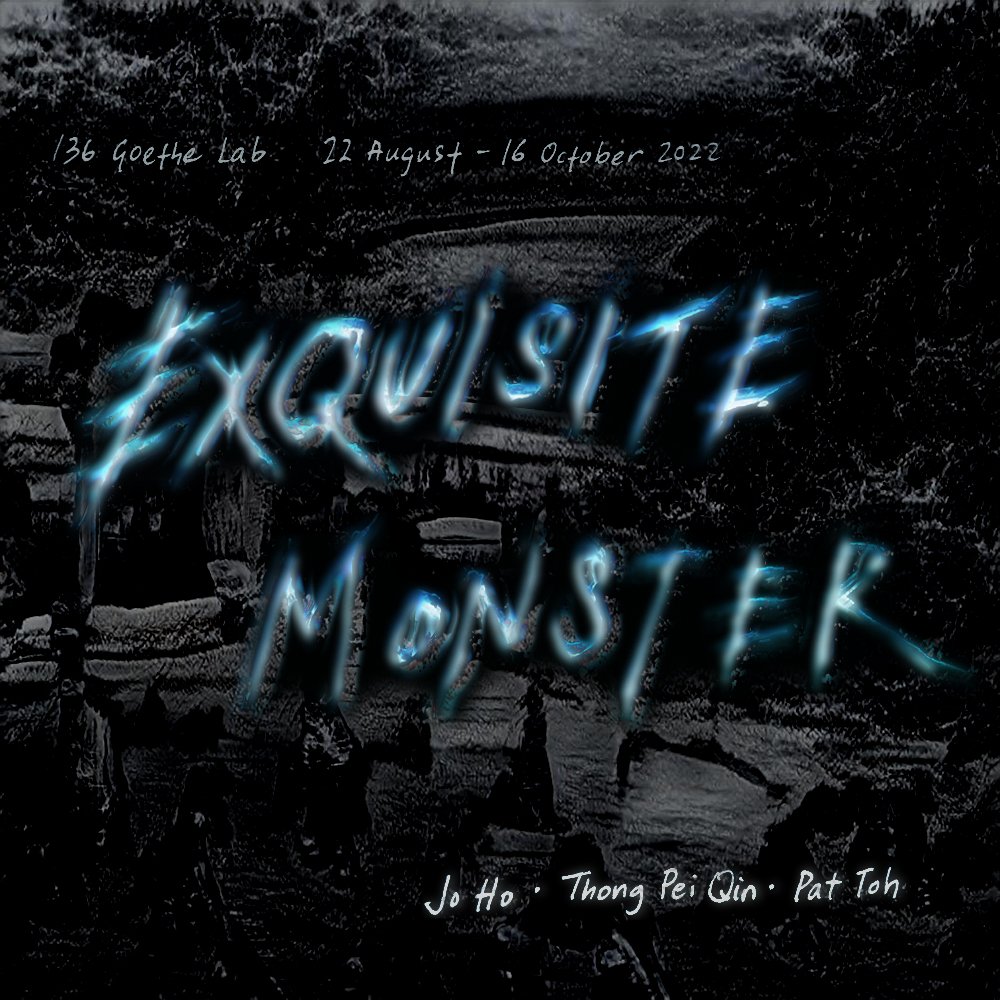 Exquisite Monster at 136 Goethe Lab