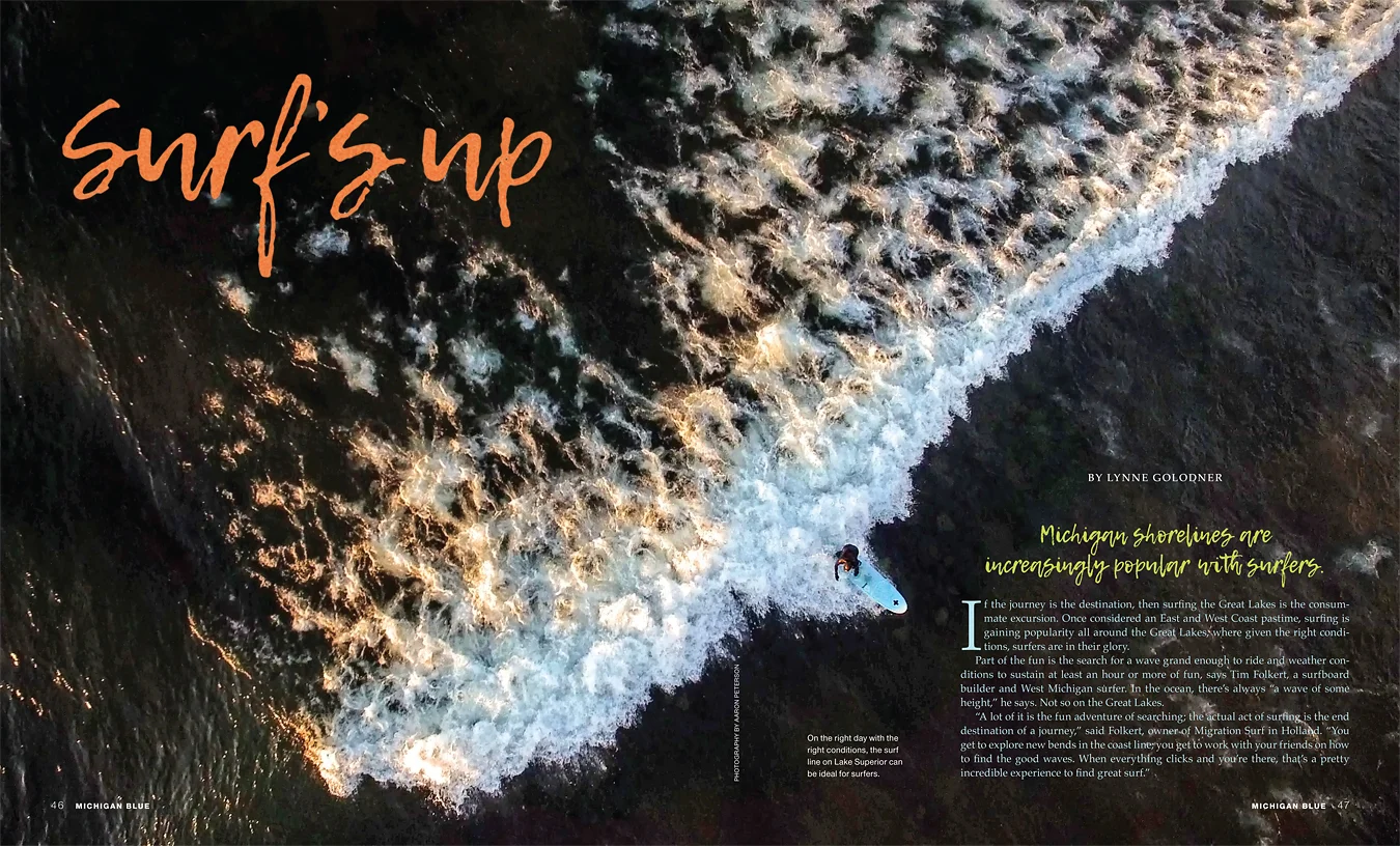 SURFING THE GREAT LAKES Feature story on surfing the Great Lakes for Michigan BLUE magazine. I chose this fantastic shot by Aaron Peterson of a surfer on Lake Superior for it’s unique viewpoint and ability to carry the composition of the opening spr…