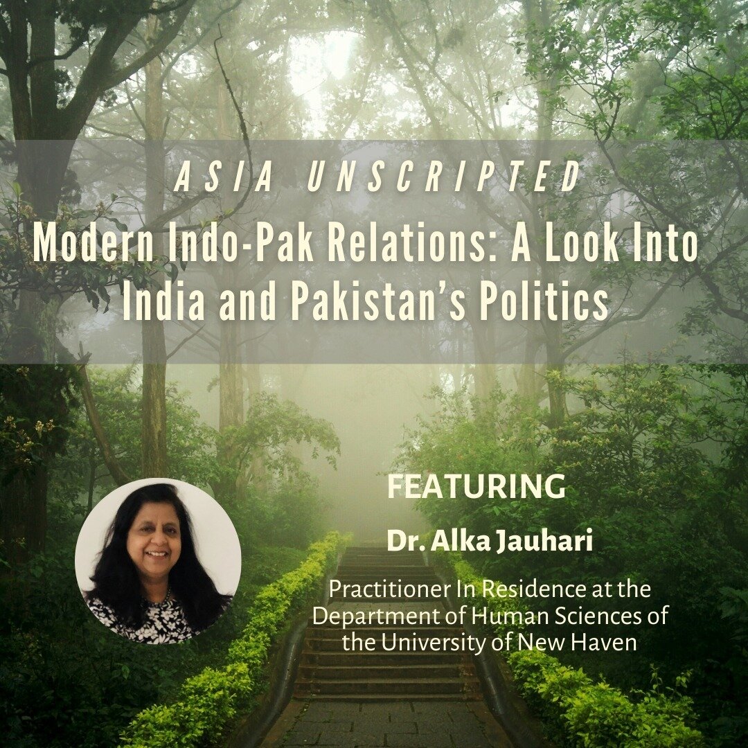This episode of US-Asia Institute's podcast, Asia Unscripted, features Dr. Alka Jauhari, who is a Practitioner In Residence at the Department of Human Sciences of the University of New Haven. Dr. Jauhari speaks to USAI Program Assistant Tarang about 