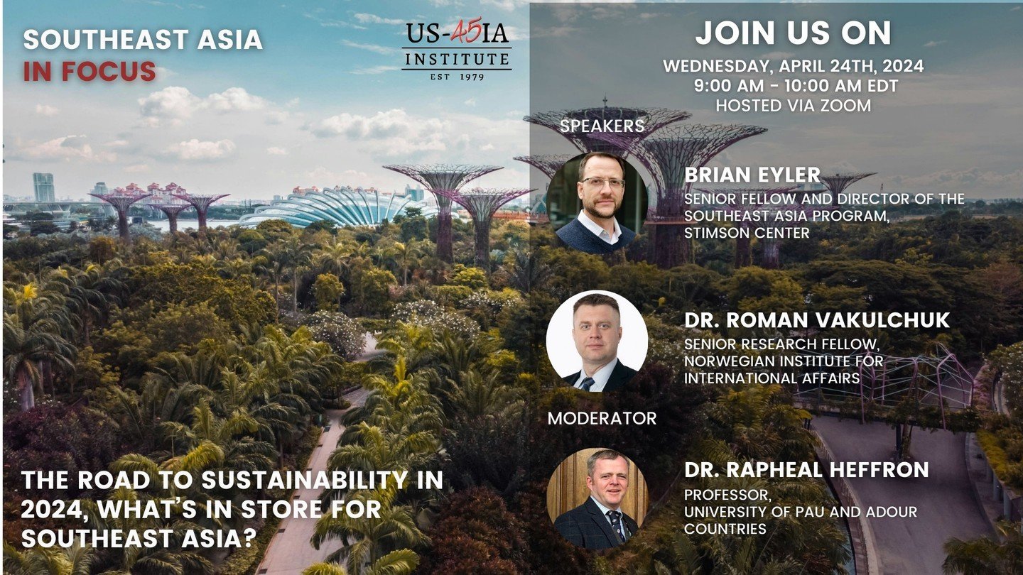 The US-Asia Institute invites you to an upcoming webinar entitled &quot;The Road to Sustainability in 2024, What&rsquo;s in store for Southeast Asia?&quot; to be held via Zoom on Wednesday, April 24th at 9:00 AM ET. Join us in exploring the implicati