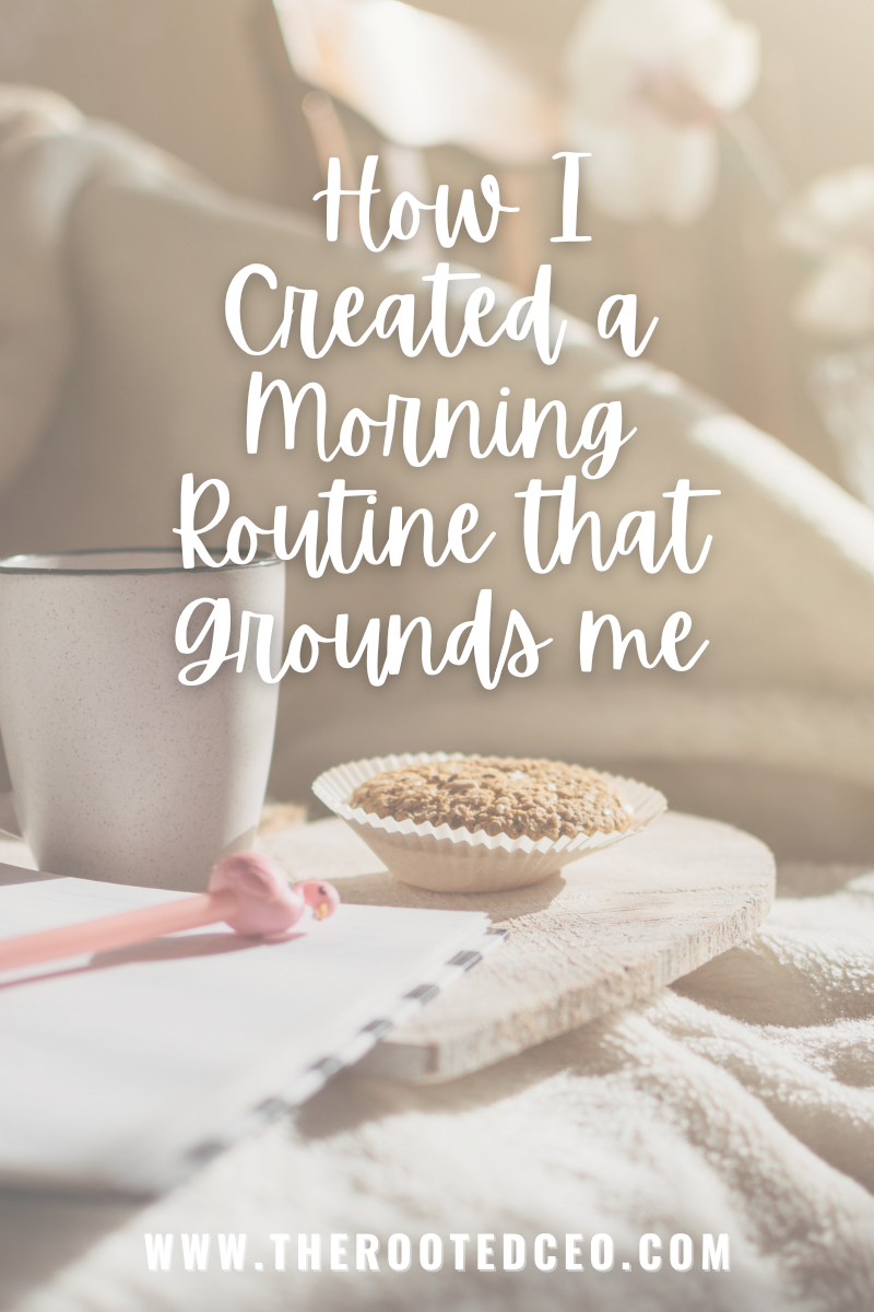 How I Created a Morning Routine That Grounds Me