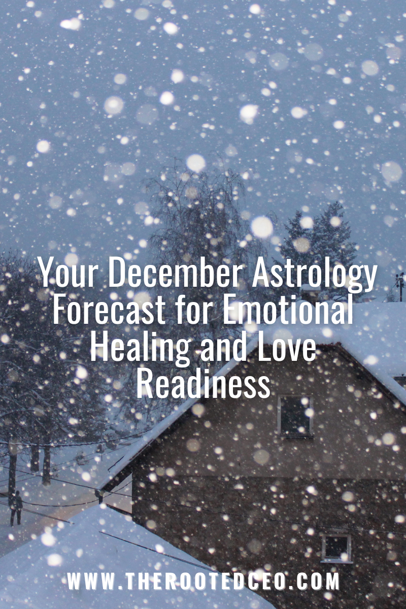 Your December Astrology Forecast for Emotional Healing and Love Readiness
